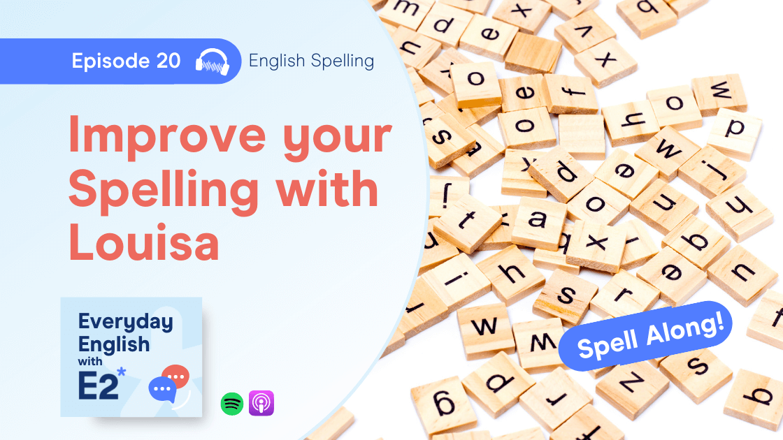 Ep20 Spelling practice with Louisa