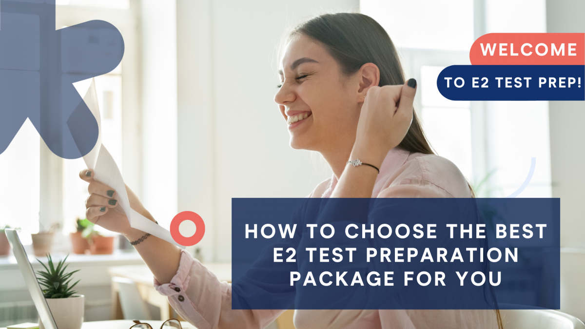 How to choose the best E2 test preparation package for you