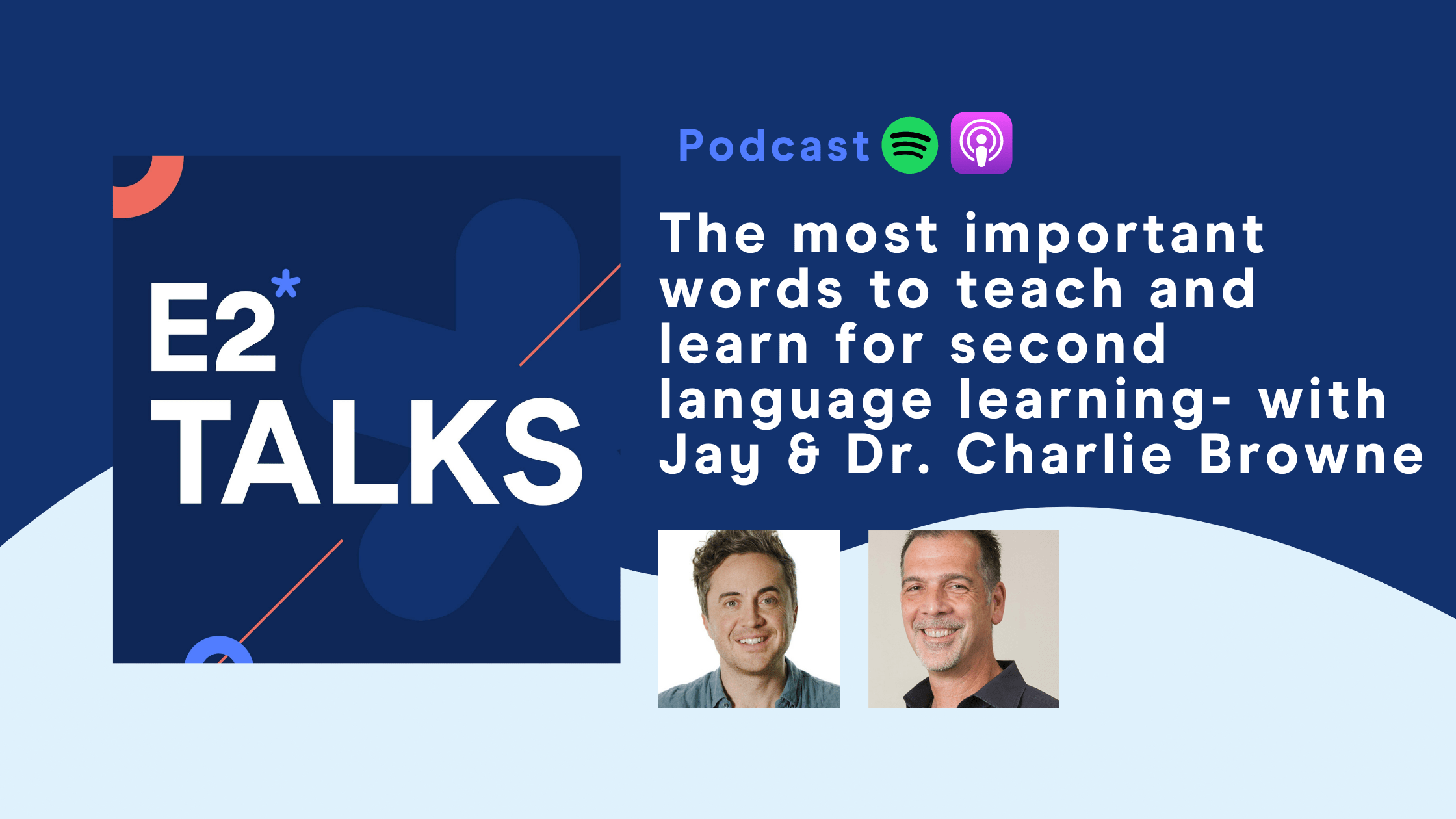 E2Talks new episode. Jay and Dr Charlie Browne