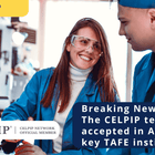The CELPIP test is now accepted in Australian key TAFE institutions
