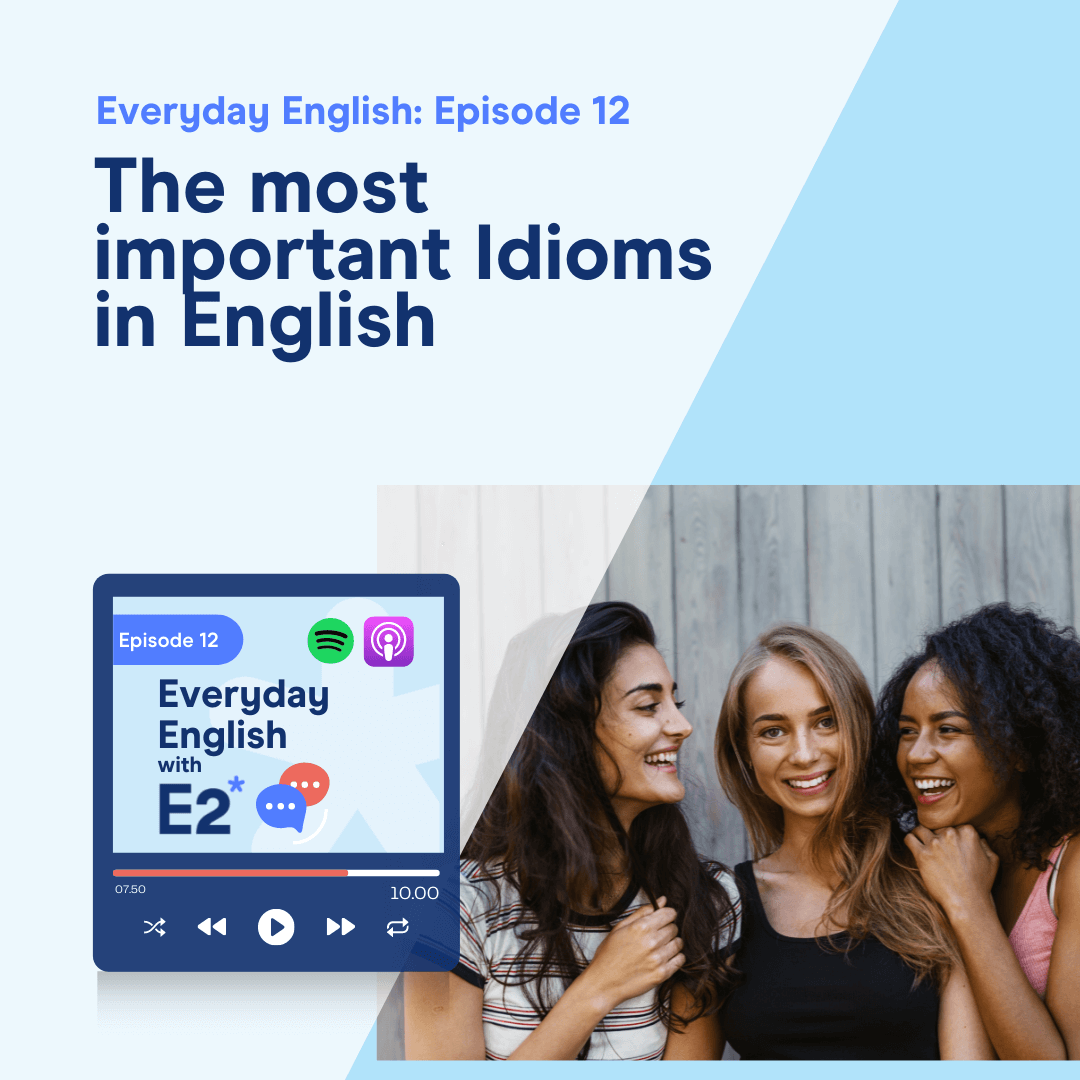 Everyday English ep. 12 Idioms