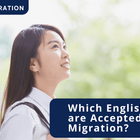 Which English Tests are Accepted for Migration?
