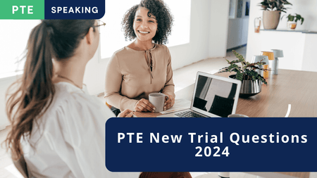 New Trial Questions for PTE Academic 2024
