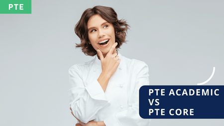 PTE Academic vs PTE Core