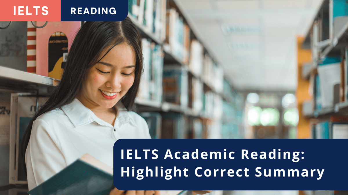 IELTS Reading Highlight Correct Summary