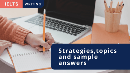 Writing Topics and Essay Structure for IELTS Writing Task 2
