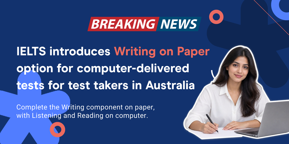 IELTS Writing on Paper Option Introduced in Australia: Everything You Need to Know