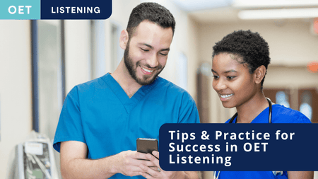 OET – Tips & Practice for Success in OET Listening