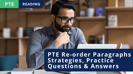 A student completing PTE Re-order Paragraphs online. Title PTE Reading – Re-order Paragraphs – Strategies, Practice Questions and Answers.