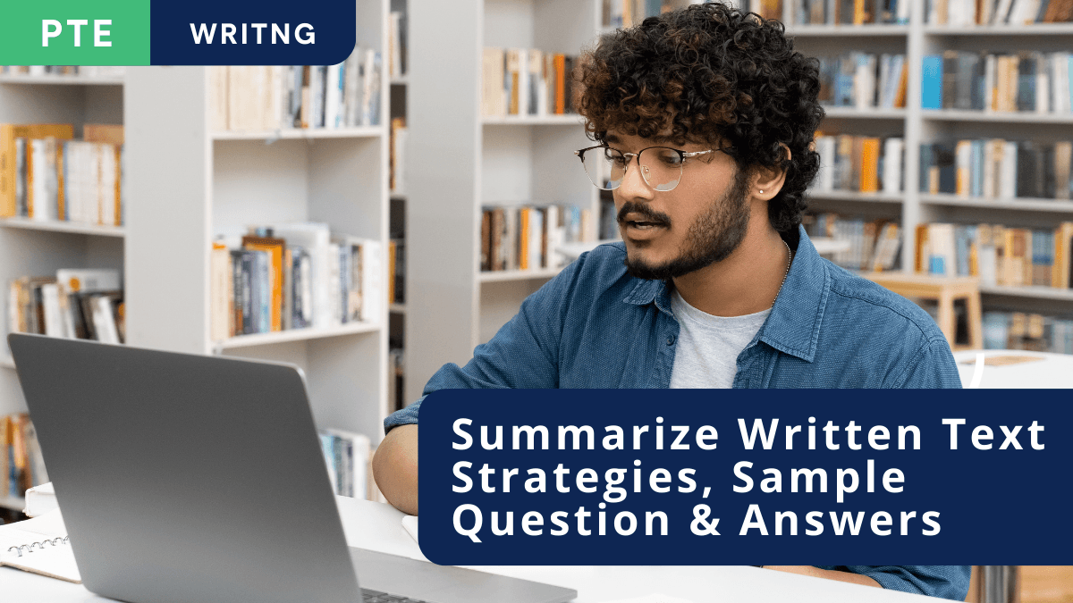 A student completing PTE Summarize Written Text online. Title PTE Writing – Summarize Written Text – Strategies, Sample Question and Answers.