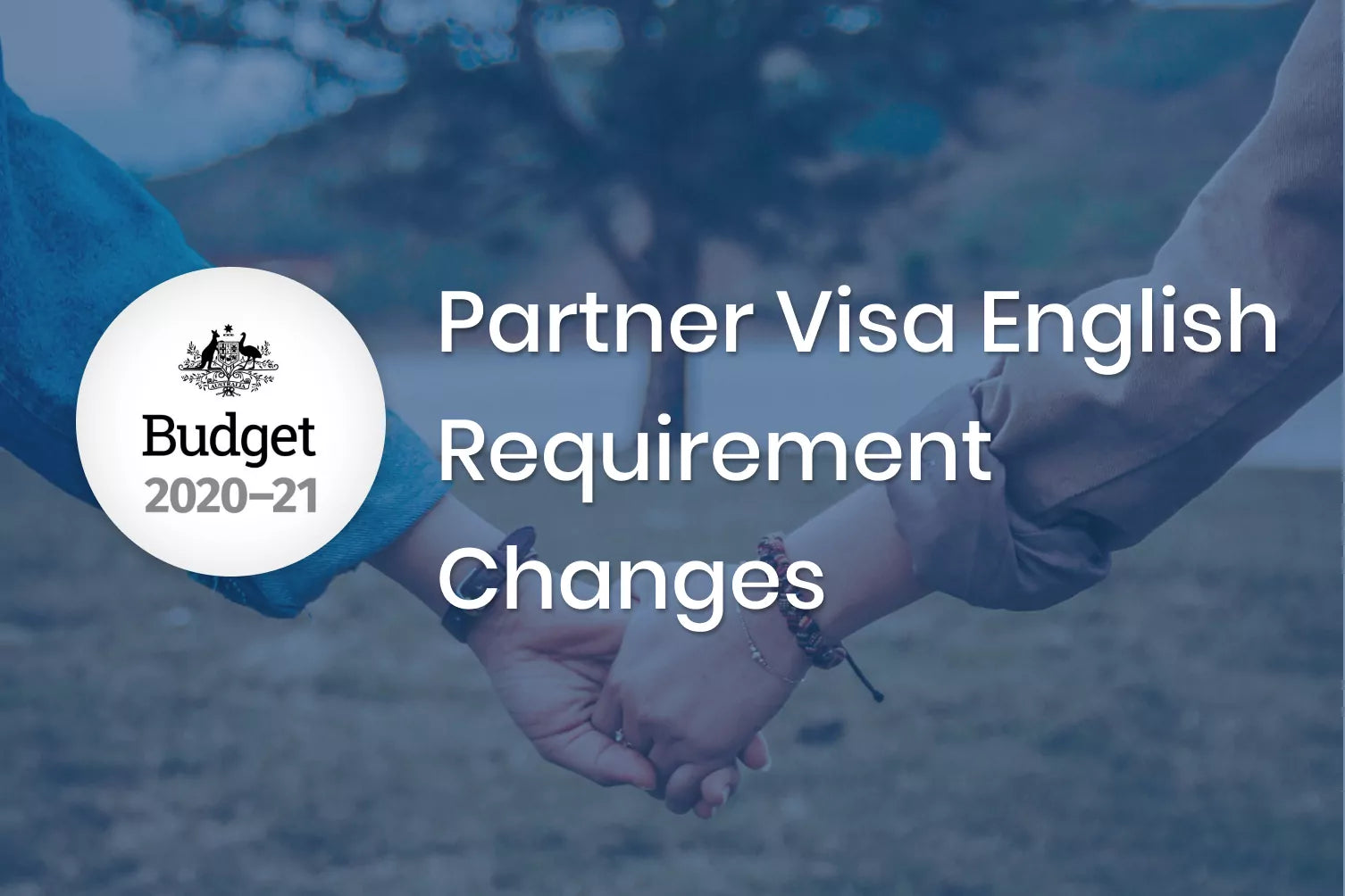 Australian Budget 2020 Partner Visa English Language Requirement Changes
